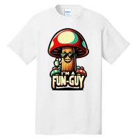 IM A Fun Guy Amusing Mushroom EnthusiastS Funny Pun Tall T-Shirt