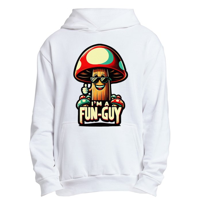 IM A Fun Guy Amusing Mushroom EnthusiastS Funny Pun Urban Pullover Hoodie