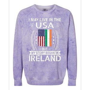 Irish American Flag Gift Meaningful Gift My Story Began In Ireland Colorblast Crewneck Sweatshirt