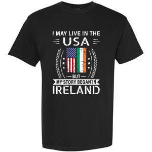 Irish American Flag Gift Meaningful Gift My Story Began In Ireland Garment-Dyed Heavyweight T-Shirt