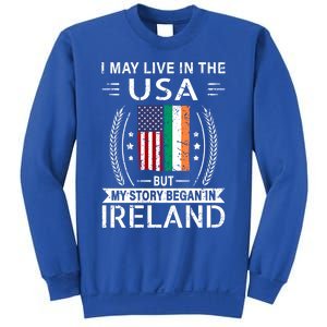 Irish American Flag Gift Meaningful Gift My Story Began In Ireland Sweatshirt