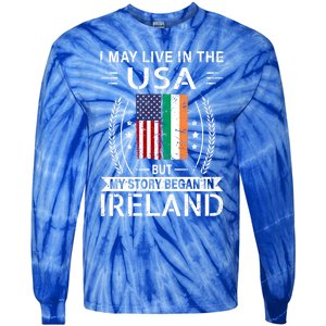 Irish American Flag Gift Meaningful Gift My Story Began In Ireland Tie-Dye Long Sleeve Shirt