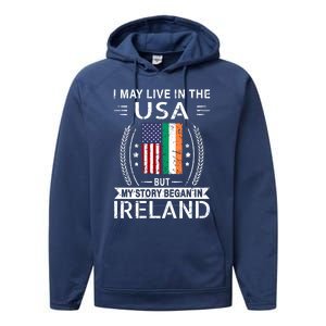 Irish American Flag Gift Meaningful Gift My Story Began In Ireland Performance Fleece Hoodie