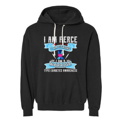 I Am Fierce Strong A Warrior Type 1 Diabetes Awareness Garment-Dyed Fleece Hoodie