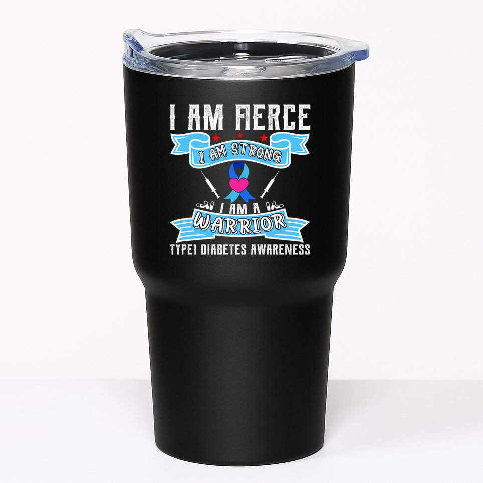 I Am Fierce Strong A Warrior Type 1 Diabetes Awareness Tumbler