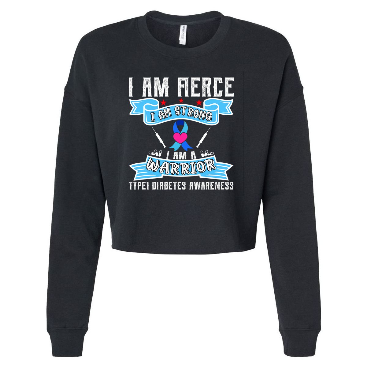 I Am Fierce Strong A Warrior Type 1 Diabetes Awareness Cropped Pullover Crew