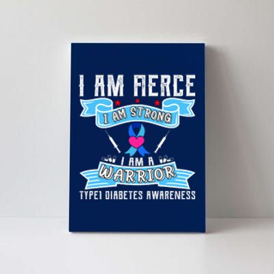 I Am Fierce Strong A Warrior Type 1 Diabetes Awareness Canvas