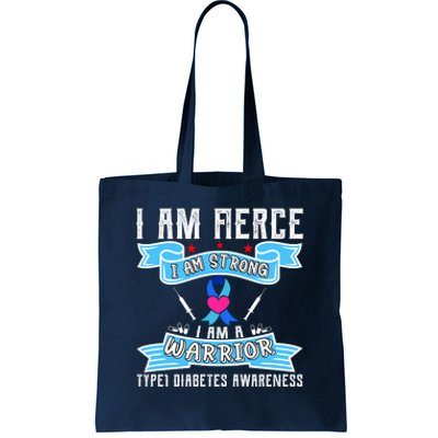 I Am Fierce Strong A Warrior Type 1 Diabetes Awareness Tote Bag