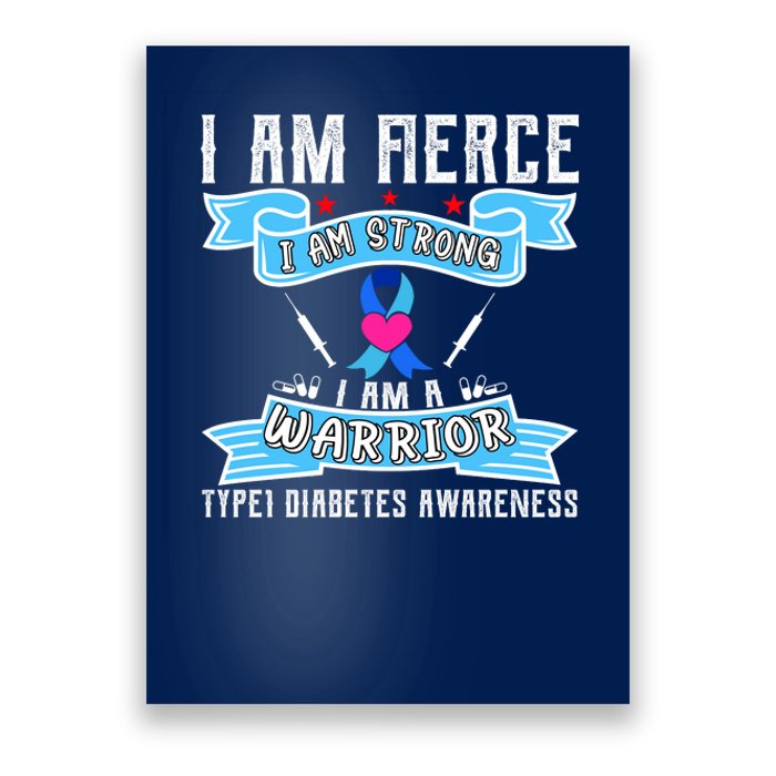 I Am Fierce Strong A Warrior Type 1 Diabetes Awareness Poster