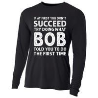 If At First You Dont Succeed Try Doing What Bob Told You To Cooling Performance Long Sleeve Crew