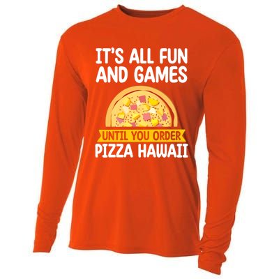 Its All Fun And Games Pizza Hawaii Hater Pizza Maker Gift Cooling Performance Long Sleeve Crew