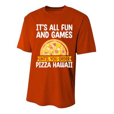 Its All Fun And Games Pizza Hawaii Hater Pizza Maker Gift Performance Sprint T-Shirt