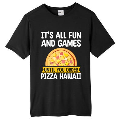 Its All Fun And Games Pizza Hawaii Hater Pizza Maker Gift Tall Fusion ChromaSoft Performance T-Shirt