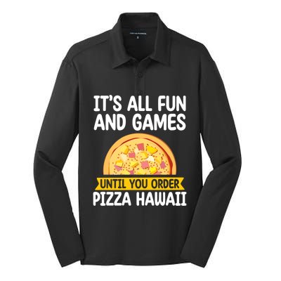 Its All Fun And Games Pizza Hawaii Hater Pizza Maker Gift Silk Touch Performance Long Sleeve Polo