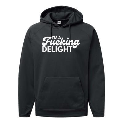 Im A Fucking Delight Funny Sarcasm Performance Fleece Hoodie