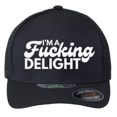 Im A Fucking Delight Funny Sarcasm Flexfit Unipanel Trucker Cap