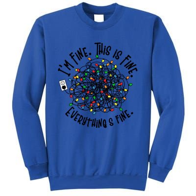 I Am Fine This Is Fine Everything Is Fine MomS Christmas Gift Sweatshirt