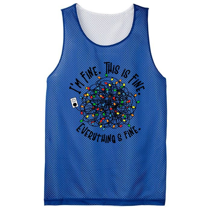 I Am Fine This Is Fine Everything Is Fine MomS Christmas Gift Mesh Reversible Basketball Jersey Tank