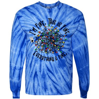 I Am Fine This Is Fine Everything Is Fine MomS Christmas Gift Tie-Dye Long Sleeve Shirt