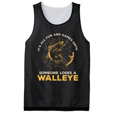 ItS All Fun Games Until Someone Loses A Walleye Fishing Mesh Reversible Basketball Jersey Tank