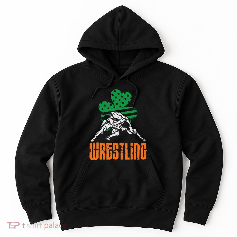 Irish American Flag Shamrock Wrestling St. Patricks Day Hoodie
