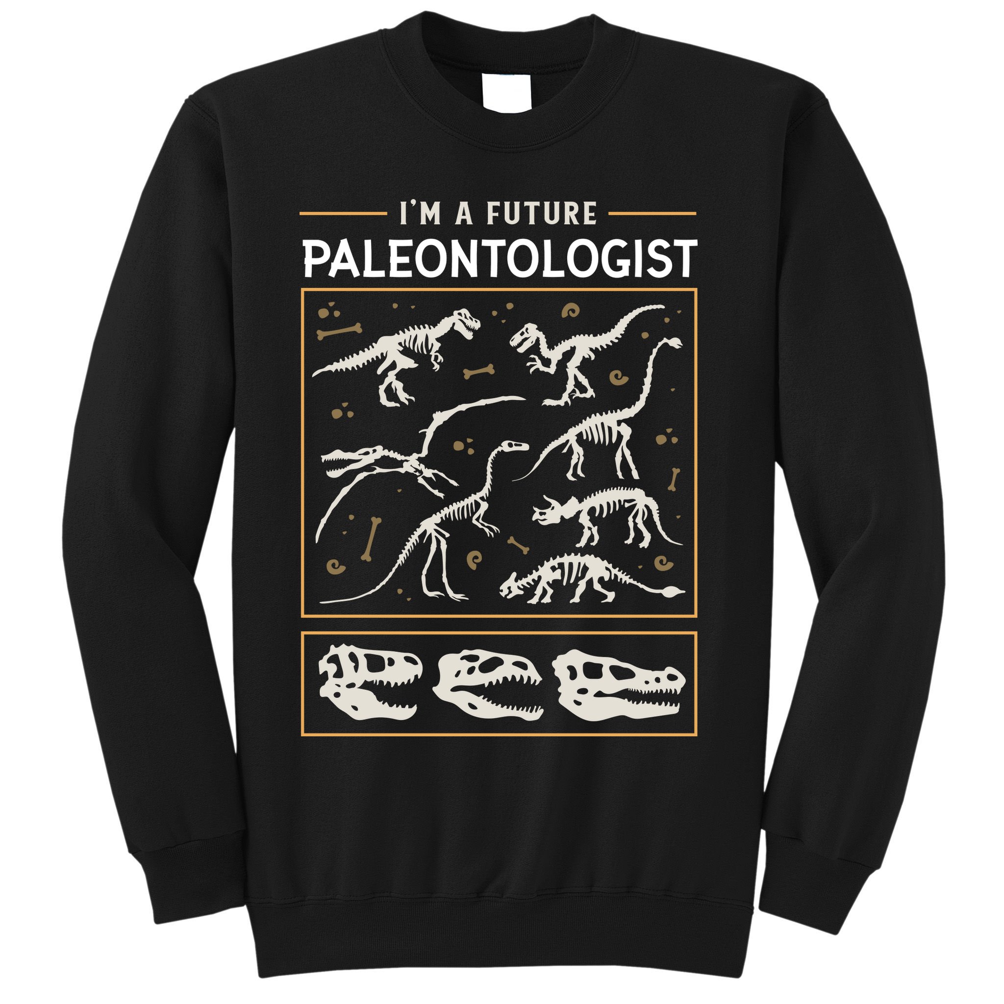 Im A Future Paleontologist Sweatshirt