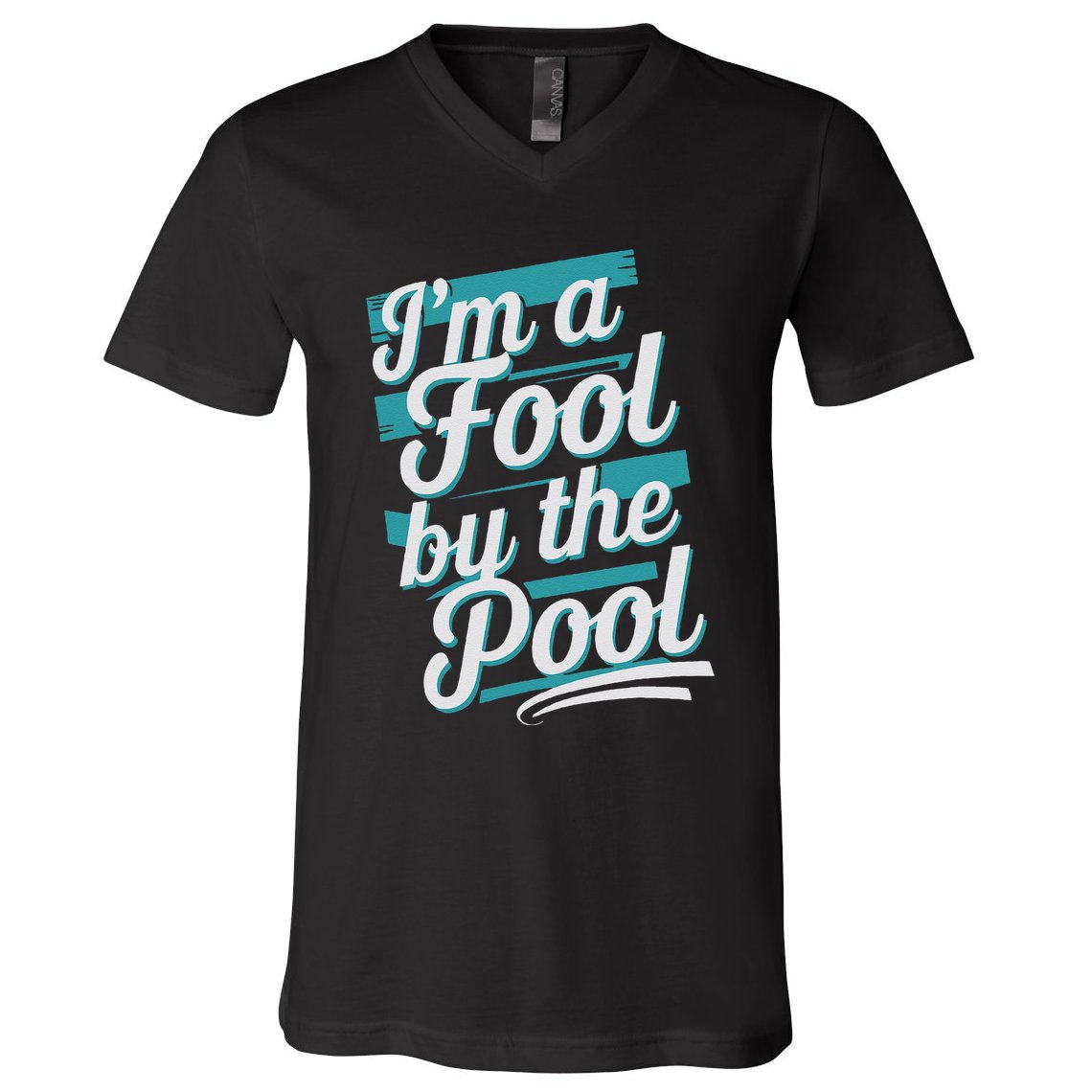 IM A Fool By The Pool Funny Swimming Team Swim Lover Joke V-Neck T-Shirt