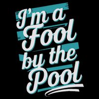 IM A Fool By The Pool Funny Swimming Team Swim Lover Joke Sustainable Bucket Hat