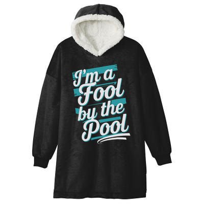 IM A Fool By The Pool Funny Swimming Team Swim Lover Joke Hooded Wearable Blanket