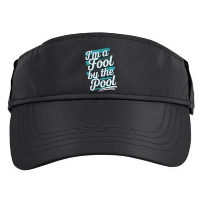 IM A Fool By The Pool Funny Swimming Team Swim Lover Joke Adult Drive Performance Visor