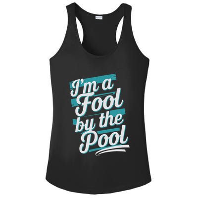 IM A Fool By The Pool Funny Swimming Team Swim Lover Joke Ladies PosiCharge Competitor Racerback Tank