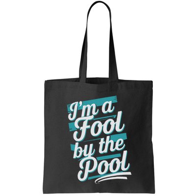 IM A Fool By The Pool Funny Swimming Team Swim Lover Joke Bag