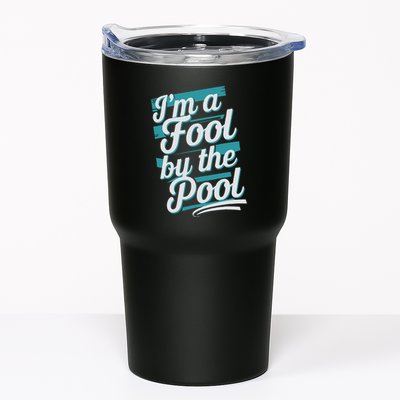 IM A Fool By The Pool Funny Swimming Team Swim Lover Joke Tumbler