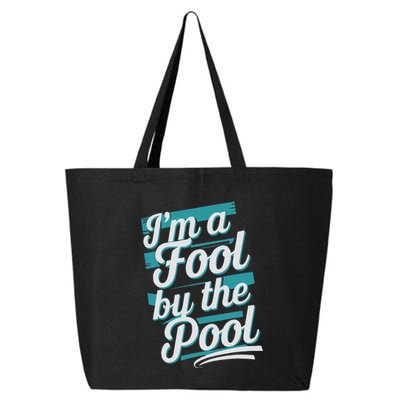 IM A Fool By The Pool Funny Swimming Team Swim Lover Joke 25L Jumbo Tote