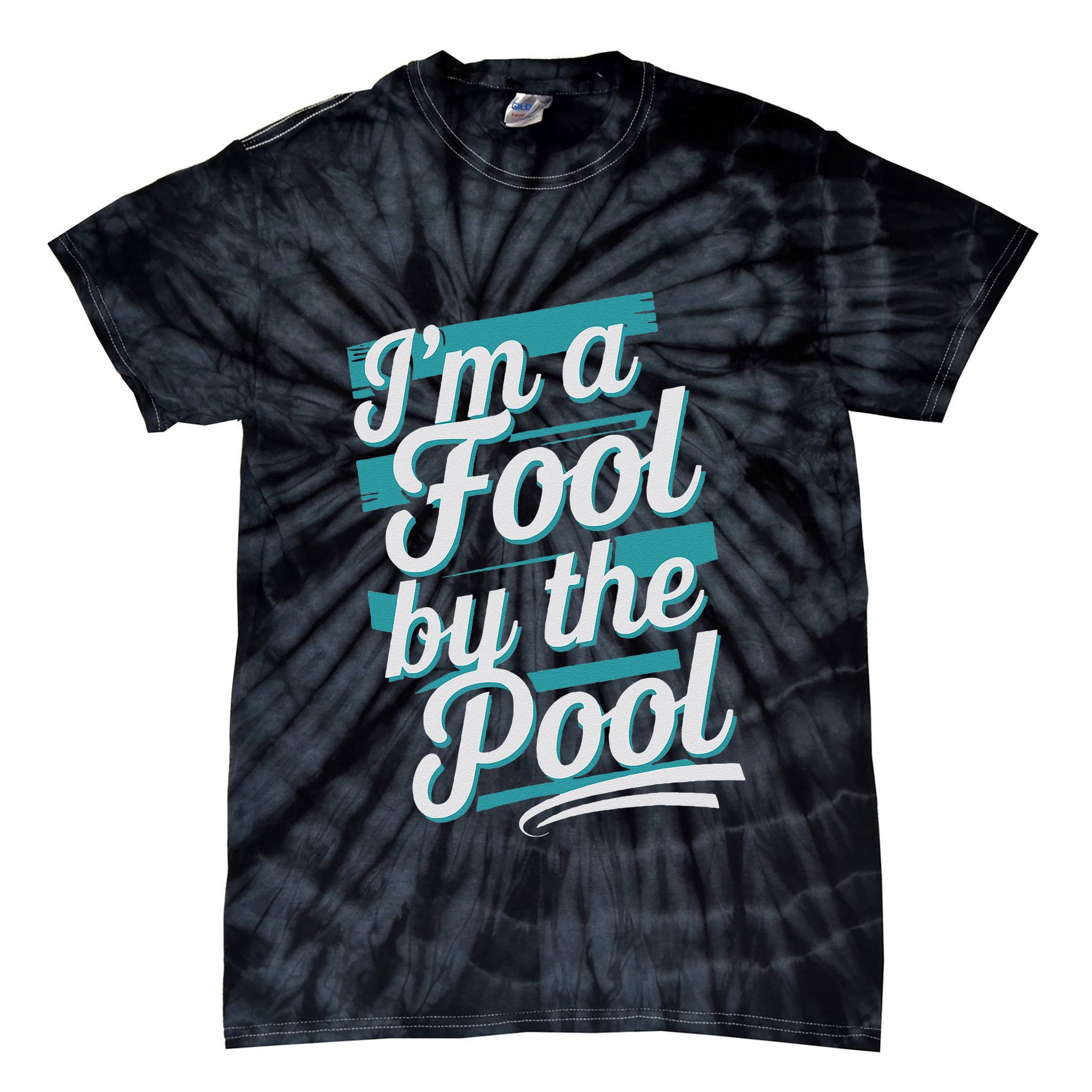 IM A Fool By The Pool Funny Swimming Team Swim Lover Joke Tie-Dye T-Shirt