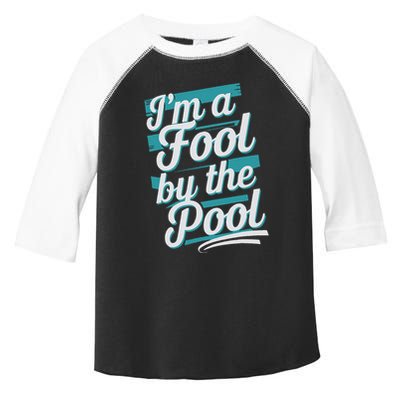 IM A Fool By The Pool Funny Swimming Team Swim Lover Joke Toddler Fine Jersey T-Shirt