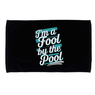 IM A Fool By The Pool Funny Swimming Team Swim Lover Joke Microfiber Hand Towel