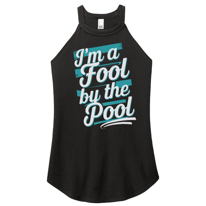 IM A Fool By The Pool Funny Swimming Team Swim Lover Joke Women’s Perfect Tri Rocker Tank