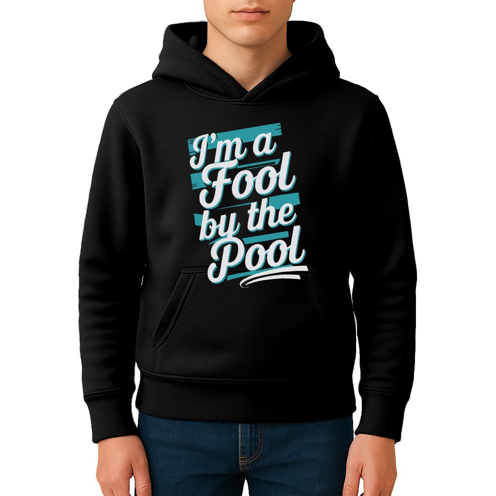 IM A Fool By The Pool Funny Swimming Team Swim Lover Joke Kids Hoodie