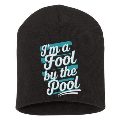 IM A Fool By The Pool Funny Swimming Team Swim Lover Joke Short Acrylic Beanie