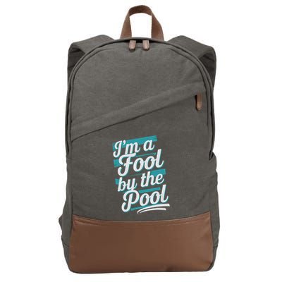 IM A Fool By The Pool Funny Swimming Team Swim Lover Joke Cotton Canvas Backpack