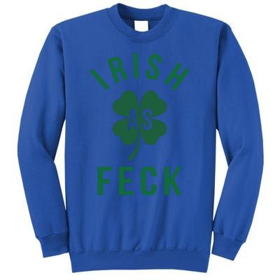 Irish As Feck Green Lucky Shamrock St Patrick's Day Gift Tall Sweatshirt