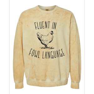 I Am Fluent In Fowl Language Colorblast Crewneck Sweatshirt