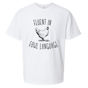 I Am Fluent In Fowl Language Sueded Cloud Jersey T-Shirt