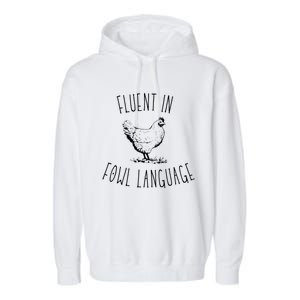 I Am Fluent In Fowl Language Garment-Dyed Fleece Hoodie