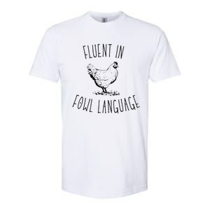 I Am Fluent In Fowl Language Softstyle CVC T-Shirt