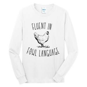 I Am Fluent In Fowl Language Tall Long Sleeve T-Shirt