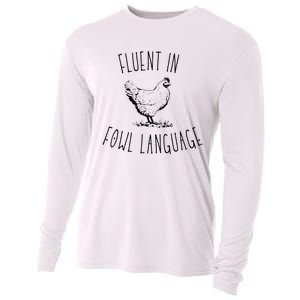 I Am Fluent In Fowl Language Cooling Performance Long Sleeve Crew