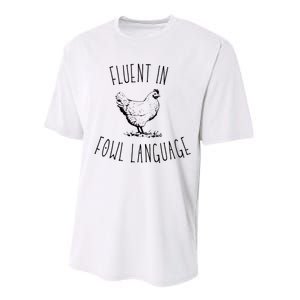 I Am Fluent In Fowl Language Performance Sprint T-Shirt