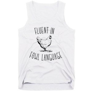 I Am Fluent In Fowl Language Tank Top